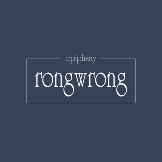 Epiphany Rongwrong