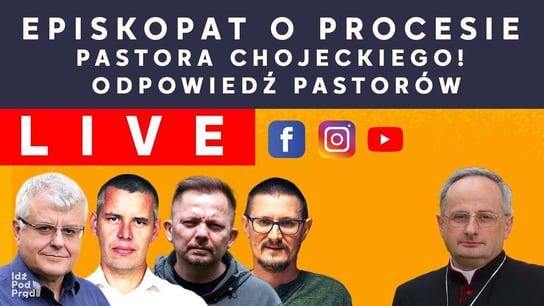 Episkopat o procesie pastora Chojeckiego! Odpowiedź pastorów [Live] Opracowanie zbiorowe