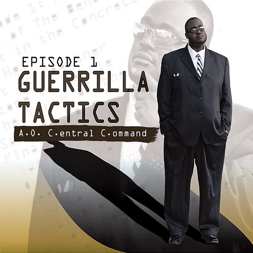 Episode 1: Guerrilla Tactics A.O. C.entral C.ommand