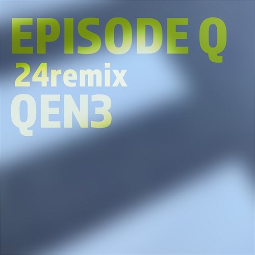 Episode Q QEN3
