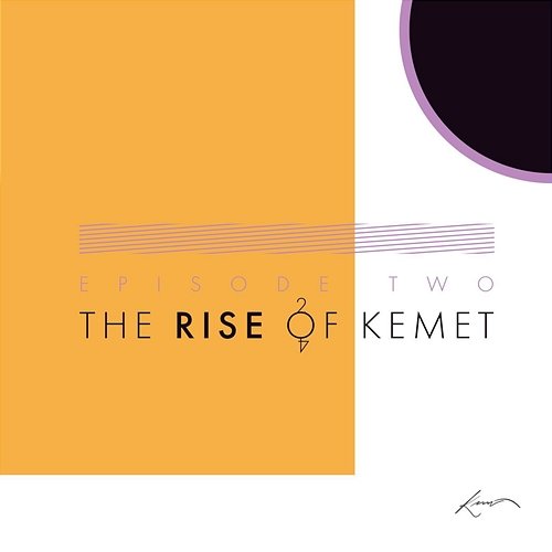 Episode Two: The Rise of Kemet Kemet Coleman
