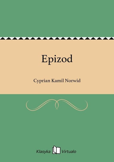 Epizod Norwid Cyprian Kamil