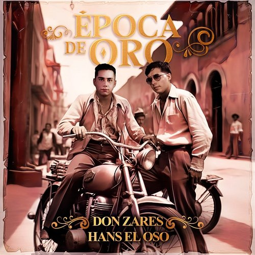 Época De Oro Don Zares & Hans El Oso