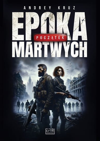 Epoka martwych. Początek Andrey Kruz