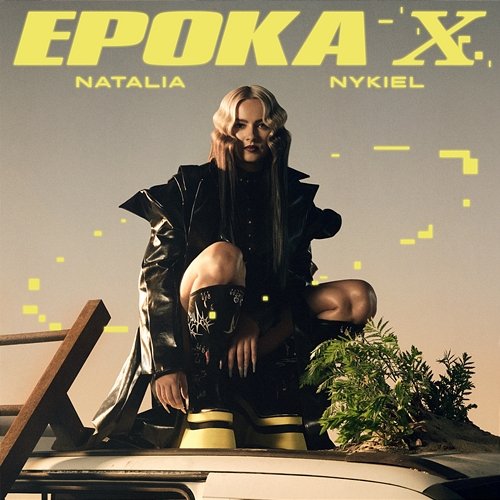 Epoka X Natalia Nykiel