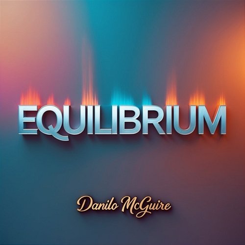 Equilibrium Danilo McGuire