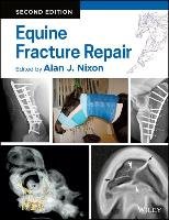 Equine Fracture Repair Alan J. Nixon