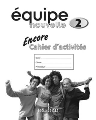 Equipe nouvelle: 2: Encore Workbook Bourdais Daniele