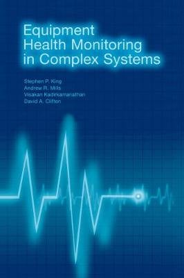 Equipment Health Monitoring in Complex Systems King Stephen P.