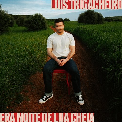 Era Noite de Lua Cheia Luís Trigacheiro