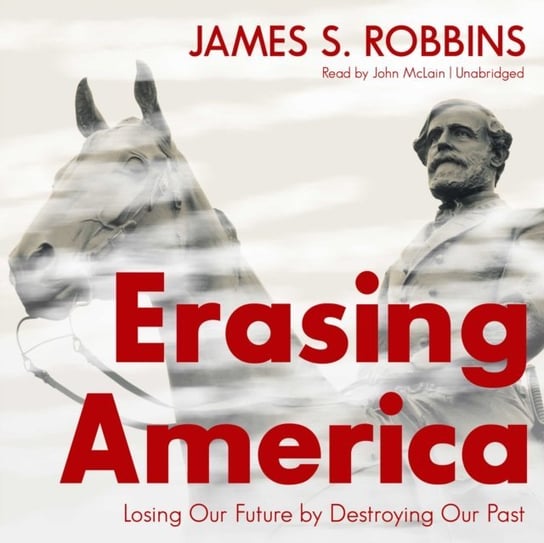 Erasing America Robbins James S.