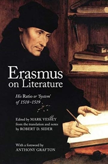 Erasmus on Literature: His Ratio or System of 15181519 Opracowanie zbiorowe