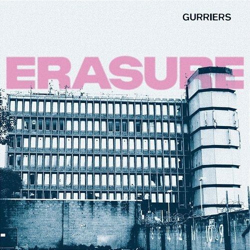 Erasure Gurriers