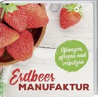 Erdbeer-Manufaktur Landwirtschaftsverlag, Landwirtschaftsverlag Gmbh