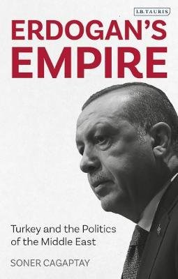 Erdogan's Empire: Turkey and the Politics of the Middle East Opracowanie zbiorowe