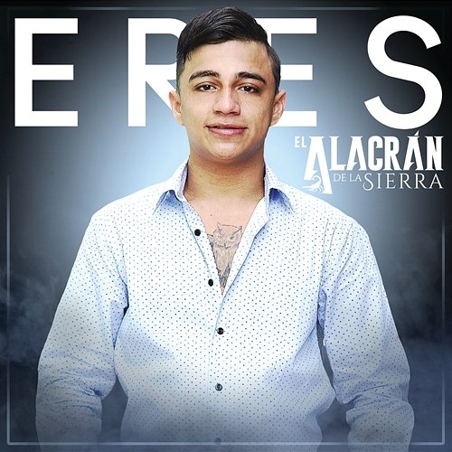 Eres El Alacrán De La Sierra