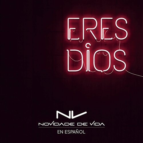 Eres Dios Novidade de Vida Music