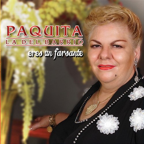 Eres Un Farsante Paquita la del Barrio