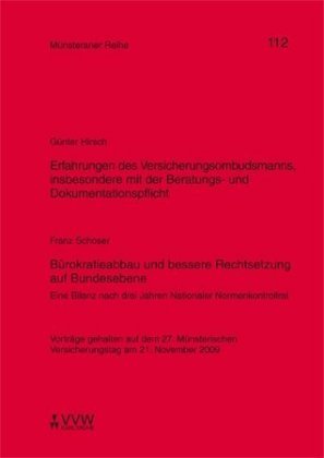 Erfahrungen des Versicherungsombudsmanns, insbesondere mit der Beratungs-und Dokumentationspflicht / Bürokratieabbau und bessere Rechtsetzung auf Bundesebene VVW GmbH