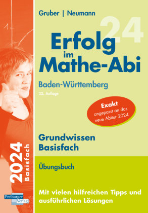 Erfolg im Mathe-Abi 2024 Grundwissen Basisfach Baden-Württemberg Freiburger Verlag GmbH