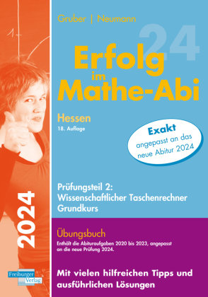 Erfolg im Mathe-Abi 2024 Hessen Grundkurs Prüfungsteil 2: Wissenschaftlicher Taschenrechner Freiburger Verlag GmbH