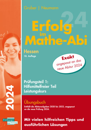 Erfolg im Mathe-Abi 2024 Hessen Leistungskurs Prüfungsteil 1: Hilfsmittelfreier Teil Freiburger Verlag GmbH