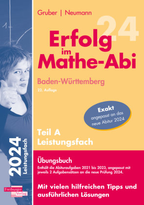 Erfolg im Mathe-Abi 2024 Leistungsfach Teil A Baden-Württemberg Freiburger Verlag GmbH
