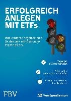 Erfolgreich anlegen mit ETFs Huber Michael, Weber Marc, Rutsche Manuel, Held Ryan, Freimuller Sascha