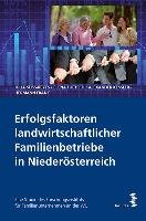 Erfolgsfaktoren landwirtschaftlicher Familienbetriebe in Niederösterreich Suss-Reyes Julia, Fuetsch Elena, Keßler Alexander, Frank Hermann
