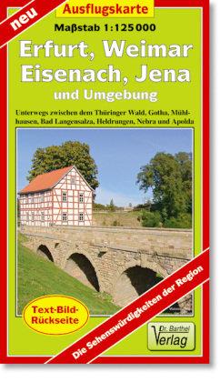 Erfurt, Weimar, Eisenach, Jena und Umgebung 1 : 125 000 Ausflugskarte Barthel, Barthel Andreas Verlag
