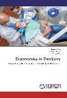Ergonomics in Dentistry Jaiswal Shikha, Raj Shalya, Arya Deepika