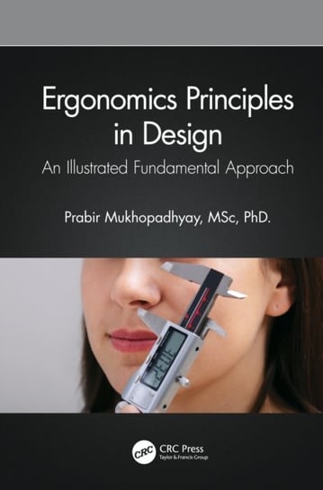 Ergonomics Principles in Design: An Illustrated Fundamental Approach Opracowanie zbiorowe