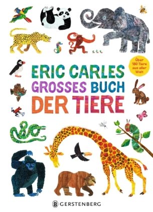 Eric Carles großes Buch der Tiere Gerstenberg Verlag