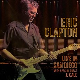 Eric Clapton: Live In San Diego Clapton Eric