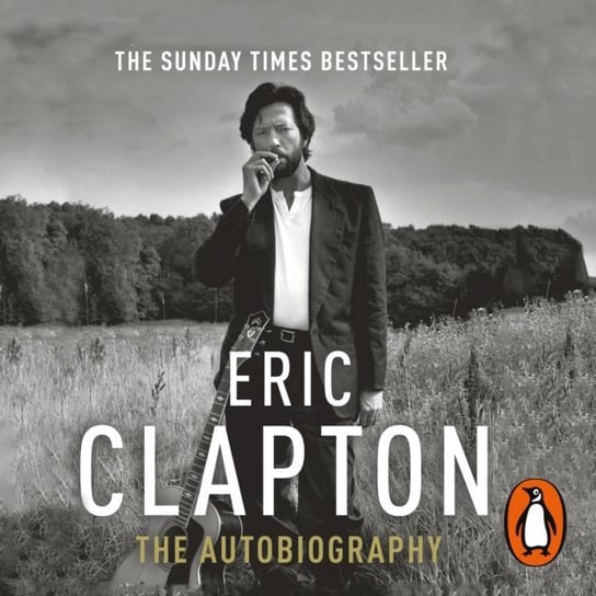 Eric Clapton. The Autobiography Clapton Eric