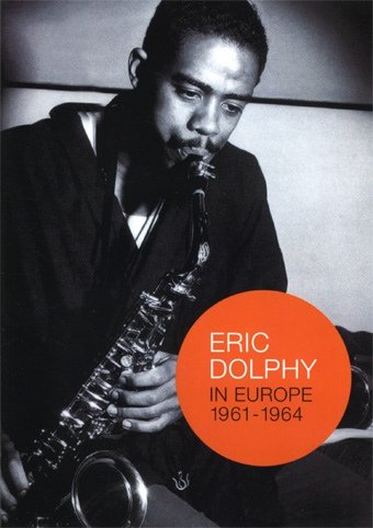 Eric Dolphy In Europe 1961-1964 Dolphy Eric