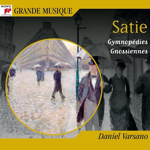 Eric Satie (1866-1925) Daniel Varsano, Philippe Entremont
