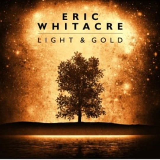 Eric Whitacre: Light & Gold Whitacre Eric, Various Artists
