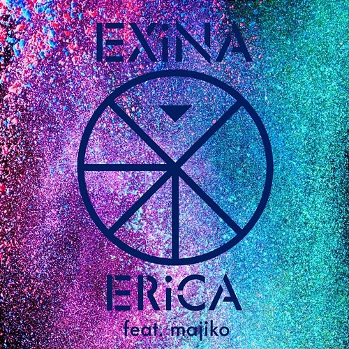 ERiCA EXiNA feat. majiko