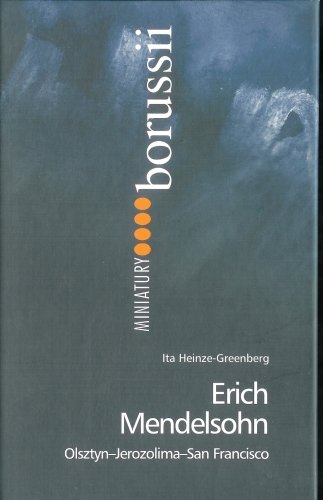Erich Mendelsohn Heinze-Greenberg Ita