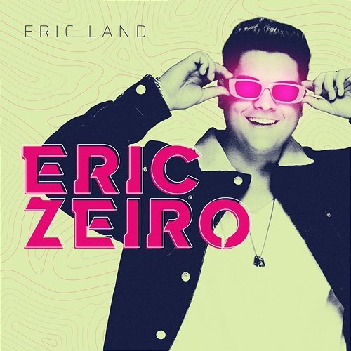 ERICZEIRO Eric Land