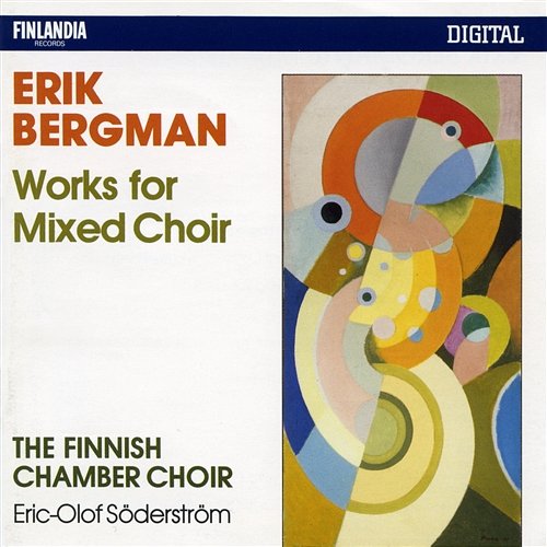 Erik Bergman : Works for Mixed Choir The Finnish Chamber Choir