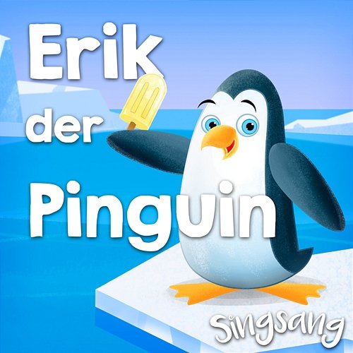 Erik der Pinguin Singsang