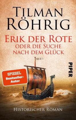 Erik der Rote oder die Suche nach dem Glück Piper