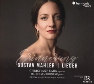 Erinnerung: Gustav Mahler Lieder Karg Christiane