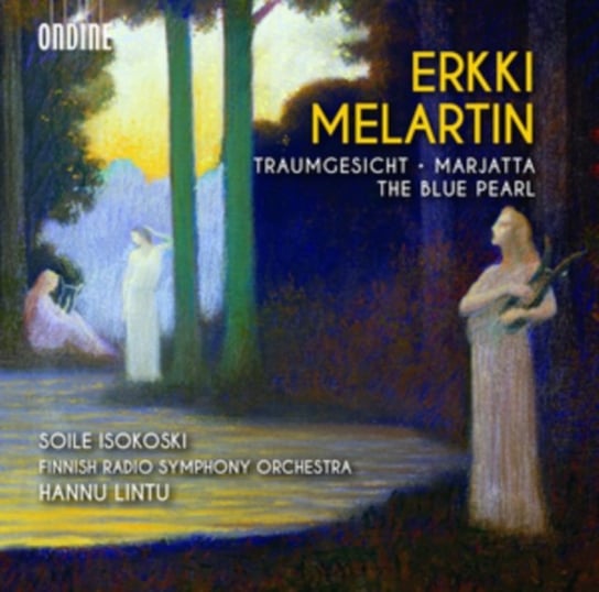 Erkki Melartin: Traumgesicht/Marjatta/The Blue Pearl Various Artists