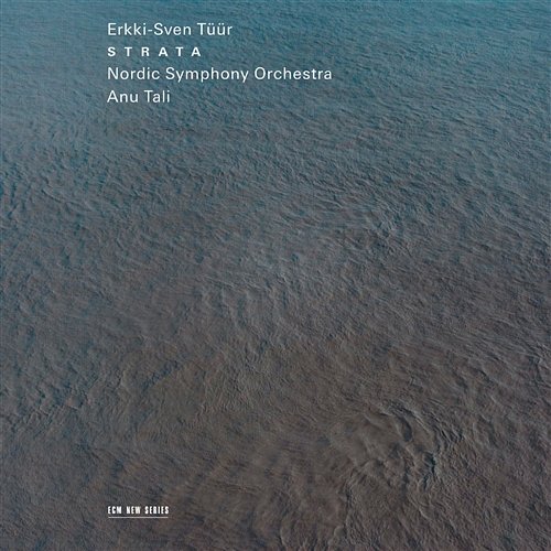Erkki-Sven Tüür - Strata Nordic Symphony Orchestra, Anu Tali