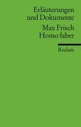 Erläuterungen und Dokumente: Homo Faber Frisch Max, Muller-Salget Klaus
