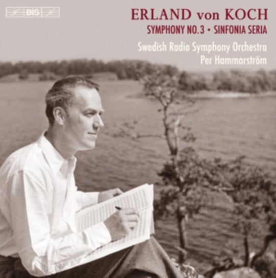 Erland Von Koch: Symphony No. 3/Sinfonia Serie Bis