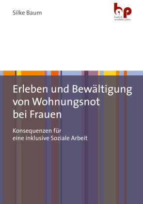 Erleben und Bewältigung von Wohnungsnot bei Frauen Verlag Barbara Budrich